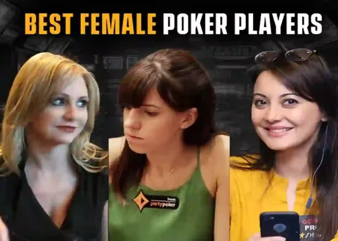 The best female poker players in the world: titles and big wins